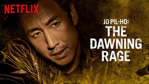 Jo Pil-ho: The Dawning Rage still