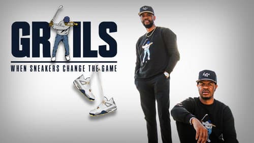 Grails: When Sneakers Change the Game still