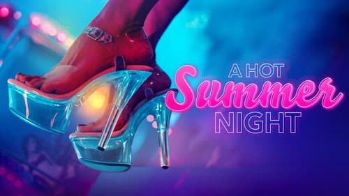 A Hot Summer Night still