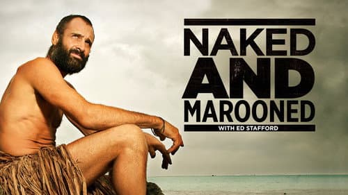 Naked and Marooned with Ed Stafford still