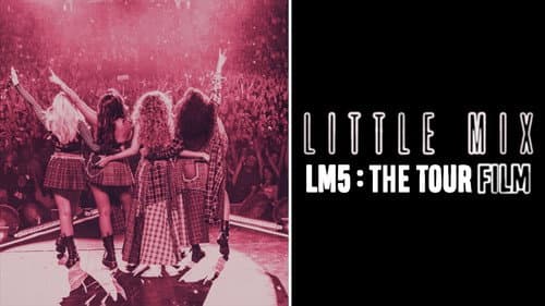 Little Mix: LM5: The Tour Film still