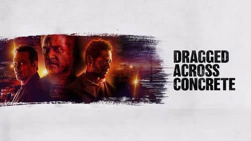 Dragged Across Concrete still