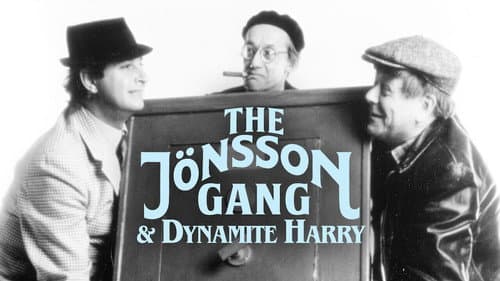The Jönsson Gang & Dynamite Harry still