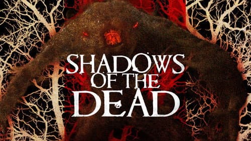 Shadows of the Dead still