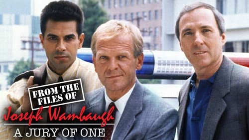 From the Files of Joseph Wambaugh: A Jury of One still