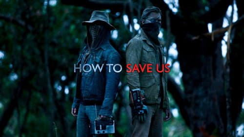How to Save Us still