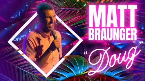 Matt Braunger: Doug still