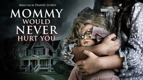 Mommy Would Never Hurt You still