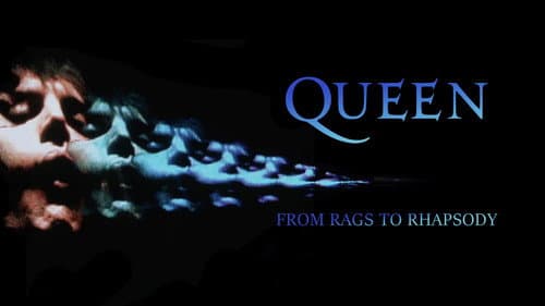 Queen: From Rags to Rhapsody still