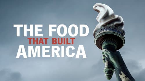 The Food That Built America still