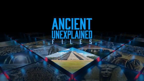 Ancient Unexplained Files still