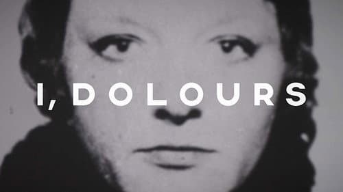 I, Dolours still
