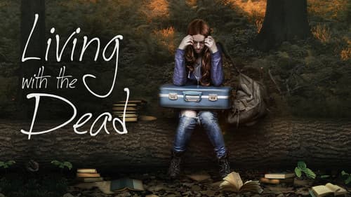 Living with the Dead: A Love Story still