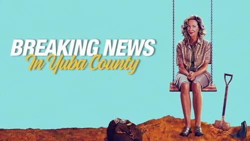 Breaking News in Yuba County still