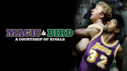 Magic & Bird: A Courtship of Rivals still