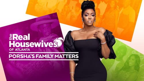 The Real Housewives of Atlanta: Porsha's Family Matters still