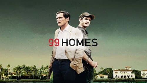 99 Homes still