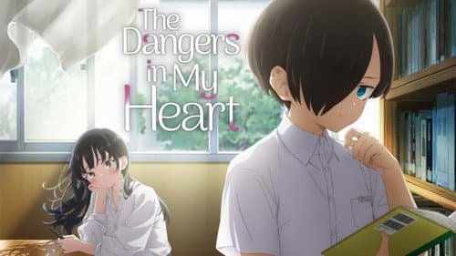 The Dangers in My Heart still