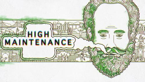 High Maintenance still