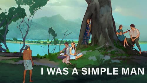 I Was a Simple Man still