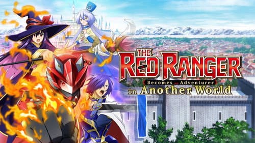 The Red Ranger Becomes an Adventurer in Another World still