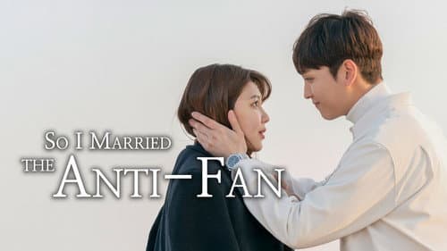 So I Married an Anti-Fan still