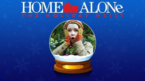 Home Alone: The Holiday Heist still