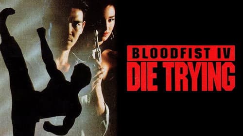 Bloodfist IV: Die Trying still
