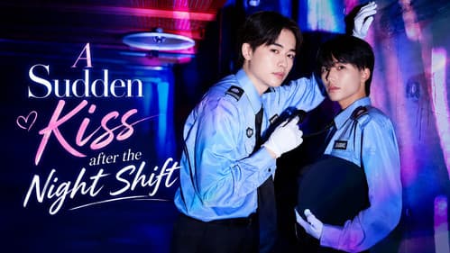 A Sudden Kiss after the Night Shift still