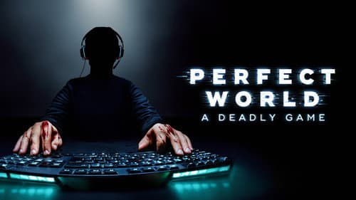 Perfect World: A Deadly Game still