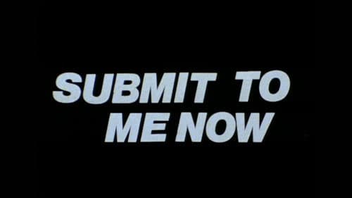 Submit to Me Now still