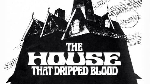 The House That Dripped Blood still