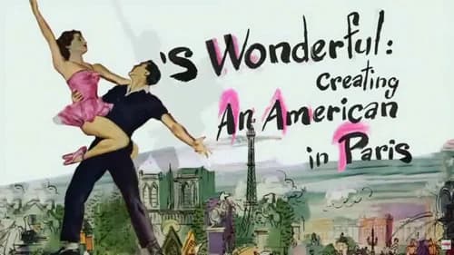 'S Wonderful: Creating An American in Paris still