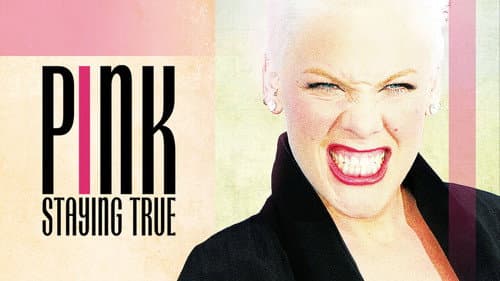 P!NK: Staying True still