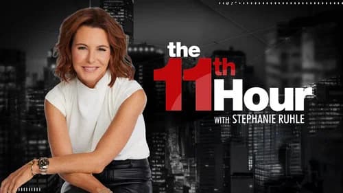 The 11th Hour with Stephanie Ruhle still