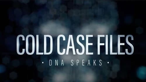 Cold Case Files: DNA Speaks still