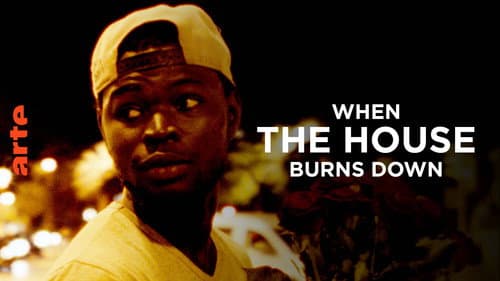 When the House Burns Down still