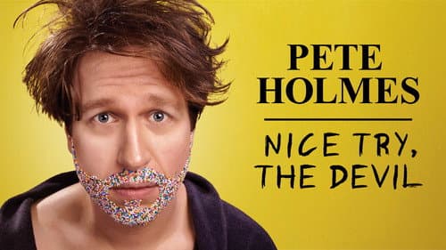 Pete Holmes: Nice Try, the Devil! still