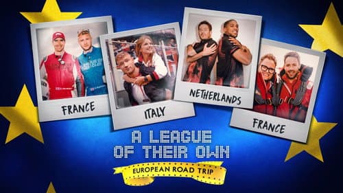 A League Of Their Own: European Road Trip still