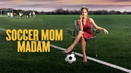 Soccer Mom Madam still