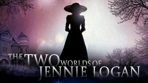 The Two Worlds of Jennie Logan still