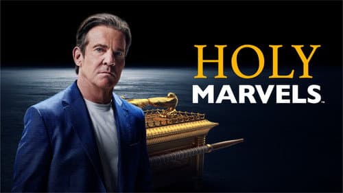 Holy Marvels with Dennis Quaid still