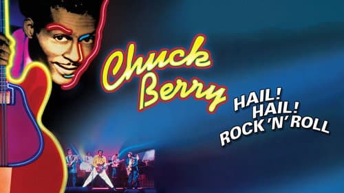 Chuck Berry: Hail! Hail! Rock 'n' Roll still