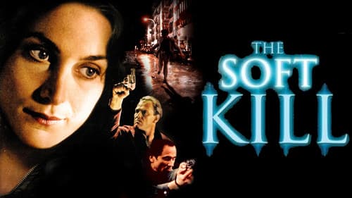 The Soft Kill still