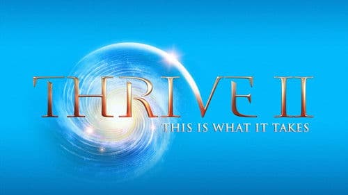 Thrive II: This Is What It Takes still