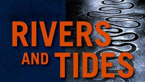 Rivers and Tides still