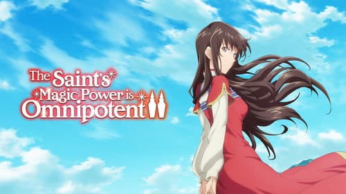 The Saint's Magic Power Is Omnipotent still