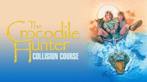 The Crocodile Hunter: Collision Course still
