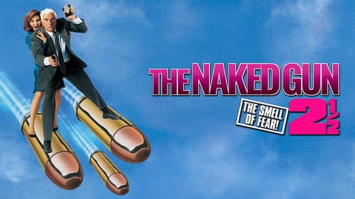 The Naked Gun 2½: The Smell of Fear still