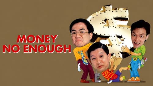 Money No Enough still